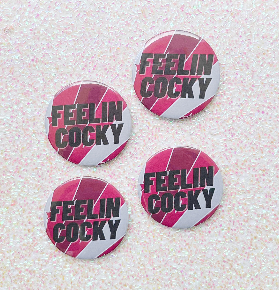 FEELIN COCKY BUTTON – Leigh + Letters